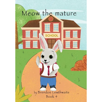 Meow the mature: He is a big boy now! - Paperback