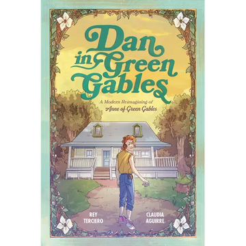 Dan in Green Gables: A Graphic Novel: A Modern Reimagining of Anne of Green Gables - Paperback