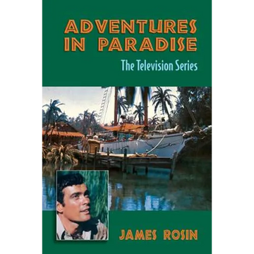 Adventures in Paradise: The Television Series (Revised Edition) - Paperback