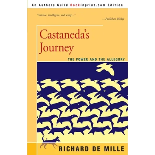Castaneda's Journey: The Power and the Allegory