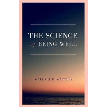 The Science of Being Well - Paperback