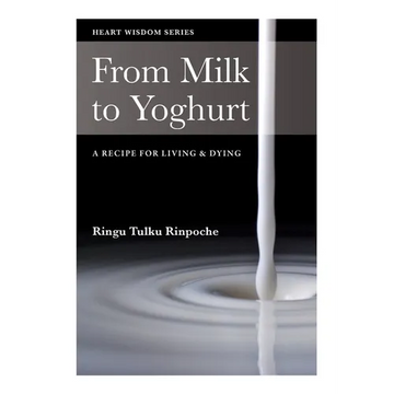 From Milk to Yoghurt: A recipe for living & dying - Paperback
