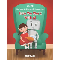 AI+Me: Big Idea 4 - Human-AI Interaction: How We Work With AI - Paperback