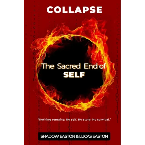 The Sacred End of SELF: Collapse