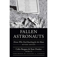 Fallen Astronauts: Heroes Who Died Reaching for the Moon - Hardcover
