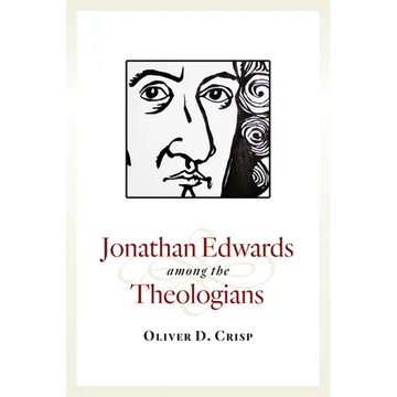 Jonathan Edwards among the Theologians - Paperback
