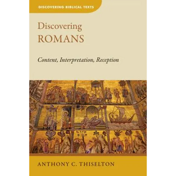 Discovering Romans: Content, Interpretation, Reception - Paperback