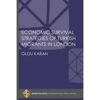 Economic Survival Strategies of Turkish Migrants in London - Paperback