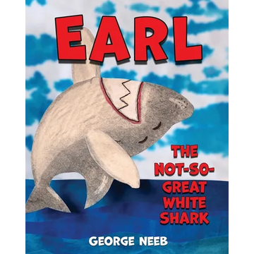 Earl, The Not-So-Great White Shark - Paperback