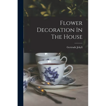Flower Decoration In The House - Paperback