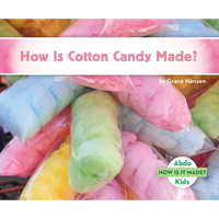 How Is Cotton Candy Made? - Library Binding