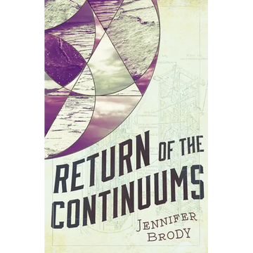 Return of the Continuums: The Continuum Trilogy, Book 2 - Paperback