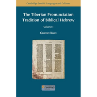 The Tiberian Pronunciation Tradition of Biblical Hebrew, Volume 1 - Paperback