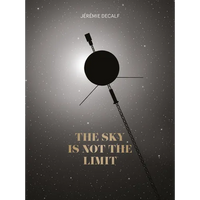 The Sky Is Not the Limit - Hardcover