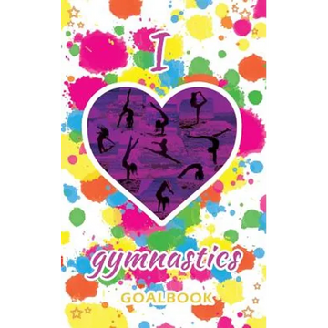 I Love Gymnastics Goalbook (white/splotches cover #2): WAG junior - Paperback