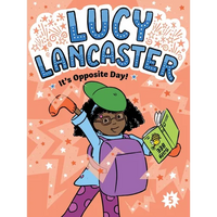 Lucy Lancaster It's Opposite Day! - Paperback