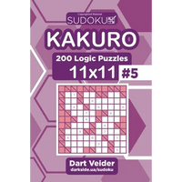 Sudoku Kakuro - 200 Logic Puzzles 11x11 (Volume 5) - Paperback