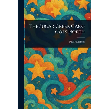 The Sugar Creek Gang Goes North - Paperback