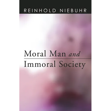 Moral Man and Immoral Society - Paperback