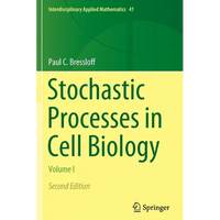 Stochastic Processes in Cell Biology: Volume I - Paperback
