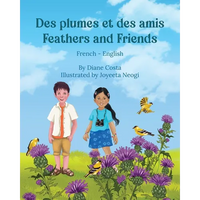 Feathers and Friends (French-English): Des plumes et des amis - Paperback