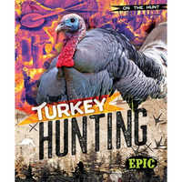Turkey Hunting - Library Binding