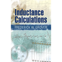 Inductance Calculations: Working Formulas and Tables - Paperback