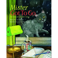 Mister Got to Go: The Cat That Wouldn't Leave - Paperback