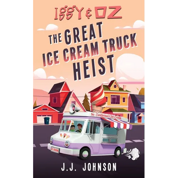 Iggy & Oz The Great Ice Cream Truck Heist - Paperback