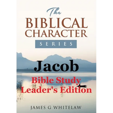 Jacob (Biblical Character Series): Bible Study Leader's Edition - Paperback
