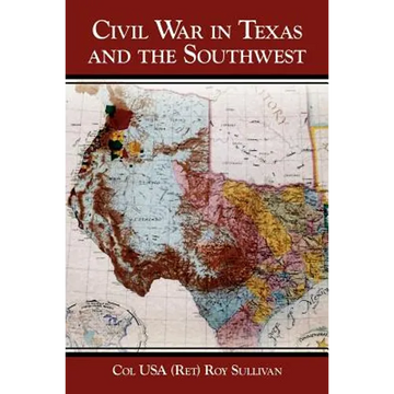Civil War in Texas and the Southwest - Paperback