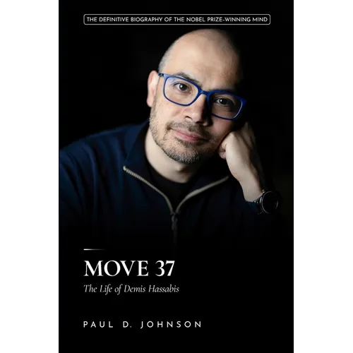 Move 37: The Life of Demis Hassabis