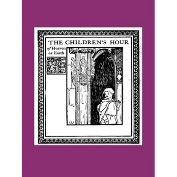 The Children's Hour of Heaven on Earth - Paperback