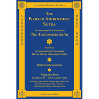 The Flower Adornment Sutra (Bilingual) - Volume Five: An Annotated Translation of the Avataṃsaka Sutra with "A Commentarial Synopsis of the Flow - Paperback