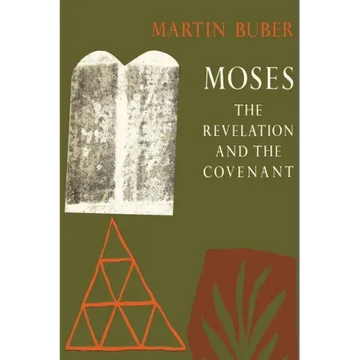 Moses: The Revelation and the Covenant - Paperback