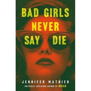 Bad Girls Never Say Die - Paperback