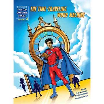 The Adventures of Doctor Dyslexia Dude: The Time-Traveling Word Machine - Hardcover