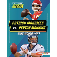 Patrick Mahomes vs. Peyton Manning: Who Would Win? - Paperback