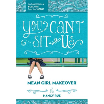 The You Can't Sit with Us: An Honest Look at Bullying from the Victim - Paperback