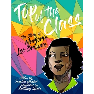 Top of the Class: The Story of Marjorie Lee Browne - Paperback