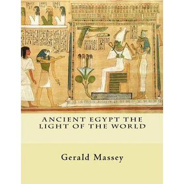 Ancient Egypt The Light of the World: Vol. 1 and 2 - Paperback