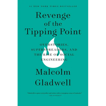 Revenge of the Tipping Point: Overstories, Superspreaders, and the Rise of Social Engineering - Paperback