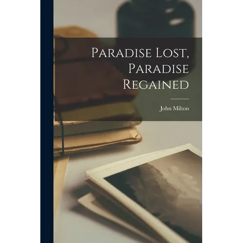 Paradise Lost, Paradise Regained