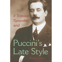 Il Trittico, Turandot, and Puccini's Late Style - Hardcover