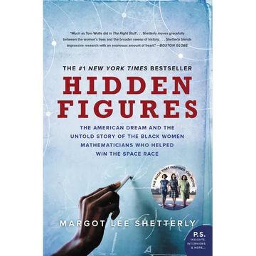 Hidden Figures: The American Dream and the Untold Story of the Black Women Mathematicians Who Helped Win the Space Race - Paperback