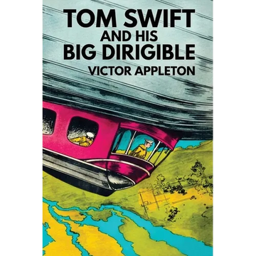 Tom Swift and His Big Dirigible - Paperback