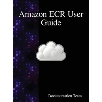 Amazon ECR User Guide - Hardcover