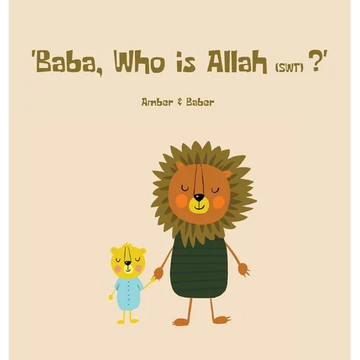 Baba, Who is Allah (swt)? - Hardcover
