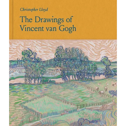 The Drawings of Vincent Van Gogh