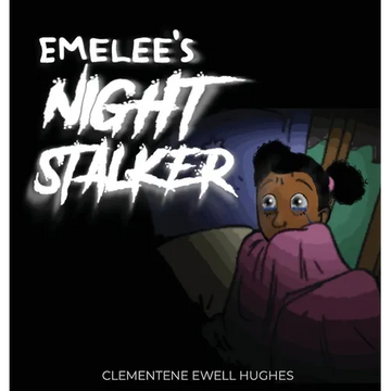 Emelee's Invisible Night Stalker: Inspired By An Actual Event - Hardcover